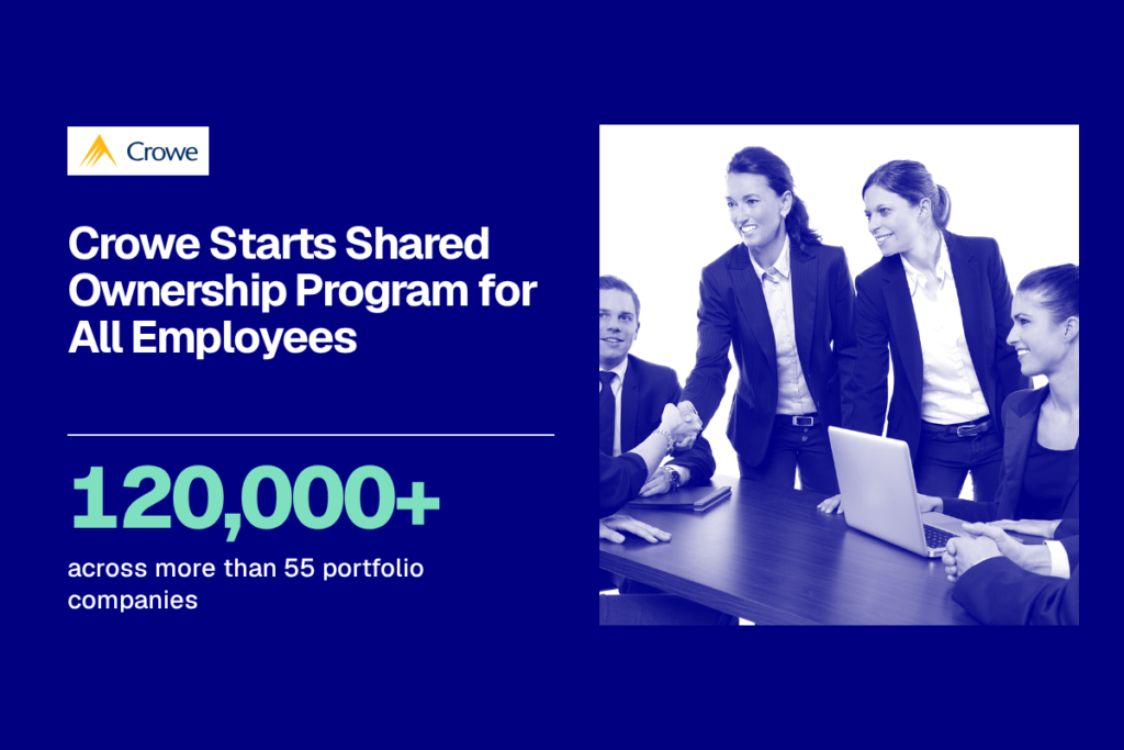 Crowe Starts Shared Ownership Program for All Employees