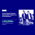 Crowe Starts Shared Ownership Program for All Employees