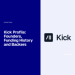 Kick Profile: Founders, Funding History and Backers