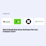 Which Month End Close Software Fits Your Company Size?