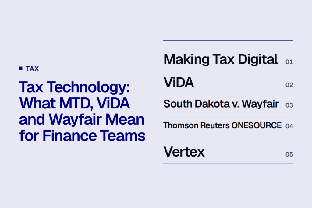 Tax Technology: What MTD, ViDA and Wayfair Mean for Finance Teams