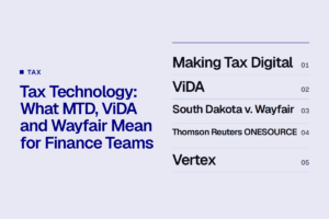 Tax Technology: What MTD, ViDA and Wayfair Mean for Finance Teams